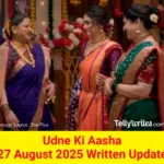 Udne Ki Aasha 27 August 2025 Written Update