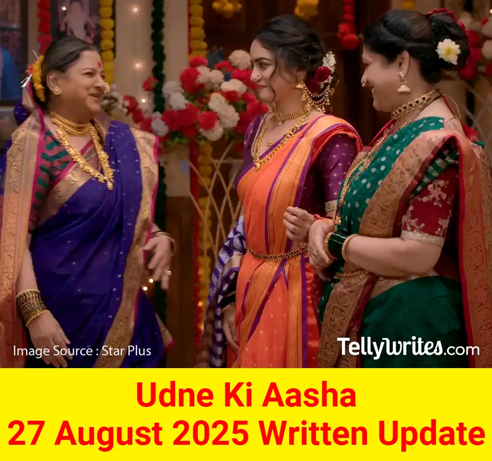 Udne Ki Aasha 27 August 2025 Written Update