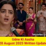 Udne Ki Aasha 28 August 2025 Written Update