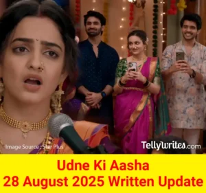 Udne Ki Aasha 28 August 2025 Written Update