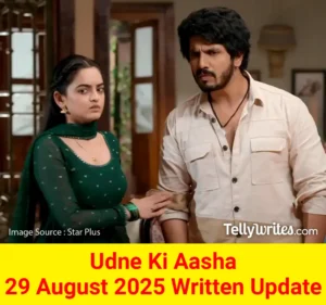 Udne Ki Aasha 29 August 2025 Written Update