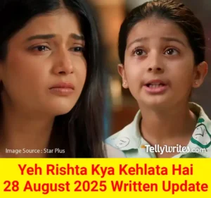 Yeh Rishta Kya Kehlata Hai 28 August 2025 Written Update
