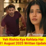 Yeh Rishta Kya Kehlata Hai 31 August 2025 Written Update