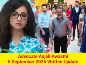 Advocate Anjali Awasthi 5 September 2025 Written Update