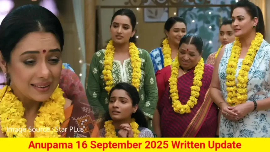 Anupama 16 September 2025 Written Update