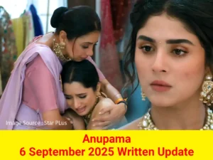 Anupama 6 September 2025 Written Update
