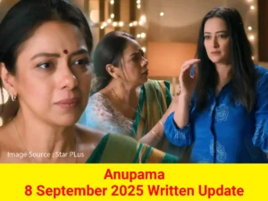 Anupama 8 September 2025 Written Update