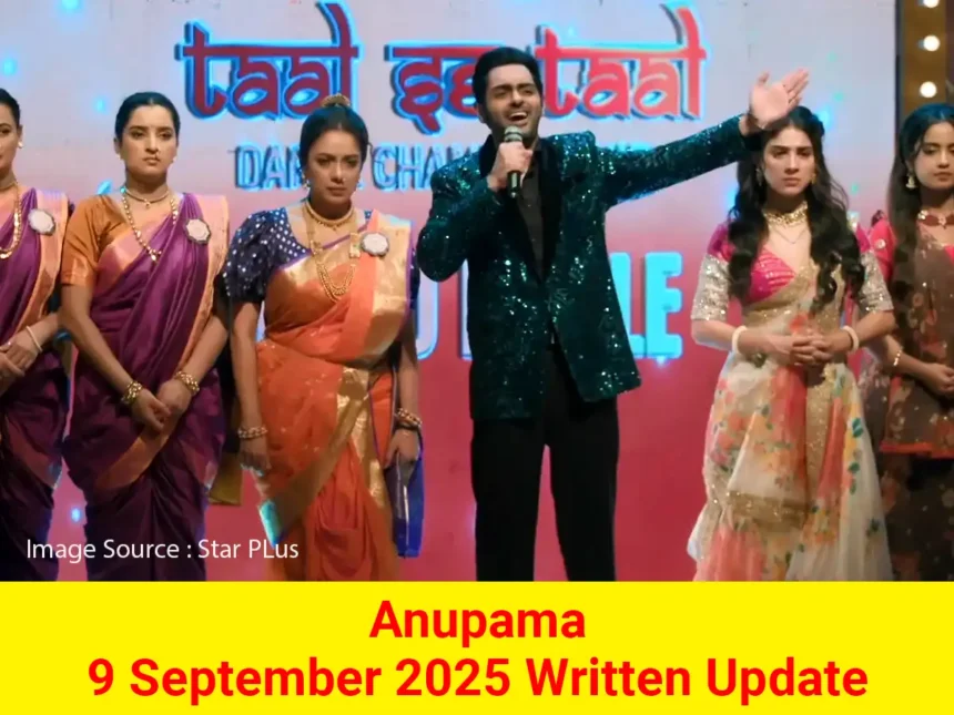 Anupama 9 September 2025 Written Update
