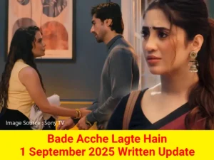Bade Acche Lagte Hain 1 September 2025 Written Update