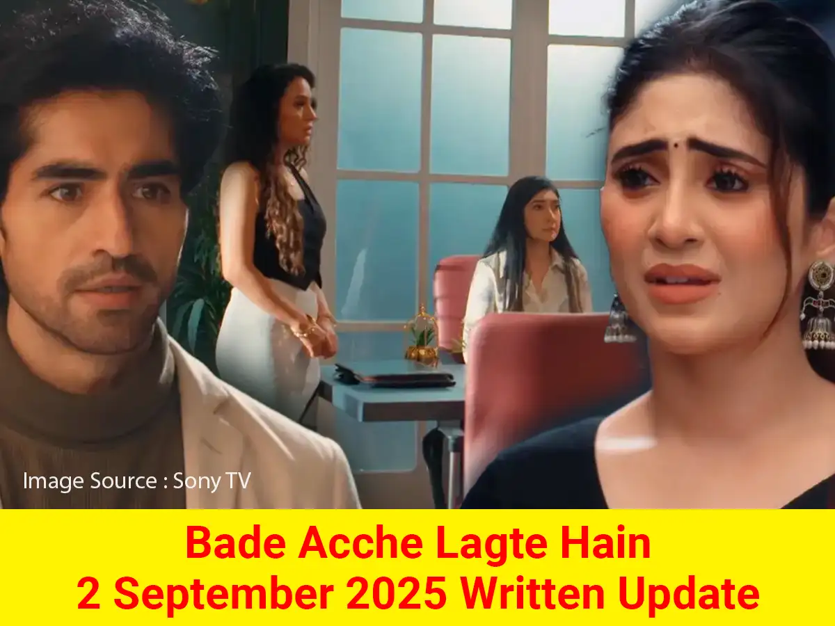 Bade Acche Lagte Hain 2 September 2025 Written Update