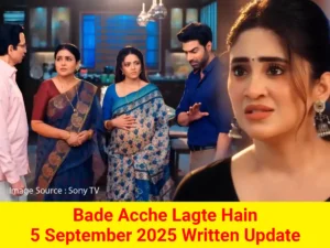 Bade Acche Lagte Hain 5 September 2025 Written Update