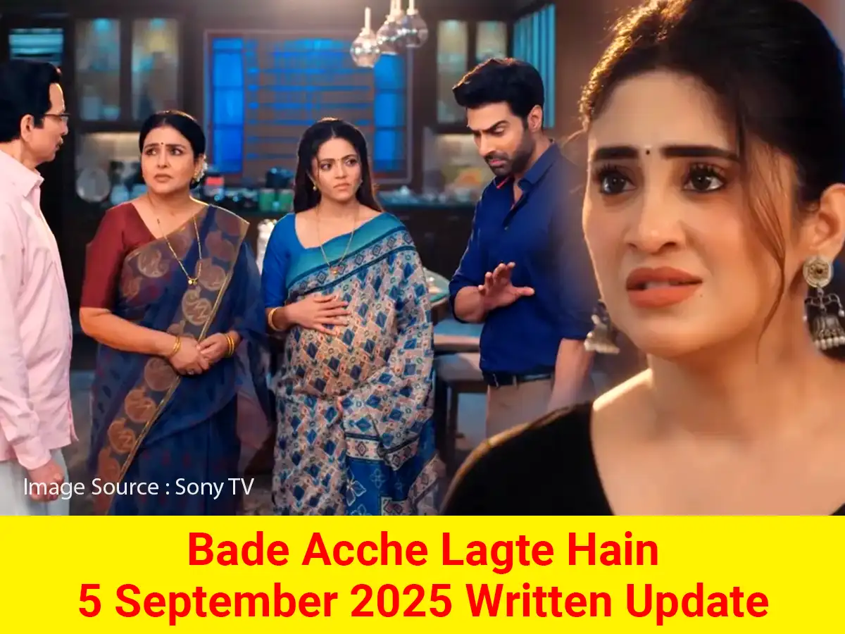 Bade Acche Lagte Hain 5 September 2025 Written Update