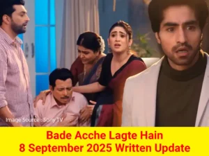 Bade Acche Lagte Hain 8 September 2025 Written Update