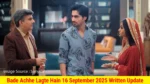 Bade Achhe Lagte Hain 16 September 2025 Written Update