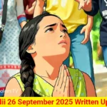 Binddii 26 September 2025 Written Update