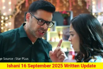 Ishani 16 September 2025 Written Update