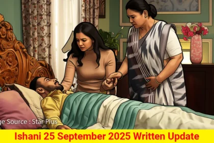 Ishani 25 September 2025 Written Update