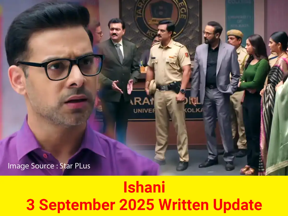 Ishani 3 September 2025 Written Update