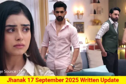 Jhanak 17 September 2025 Written Update
