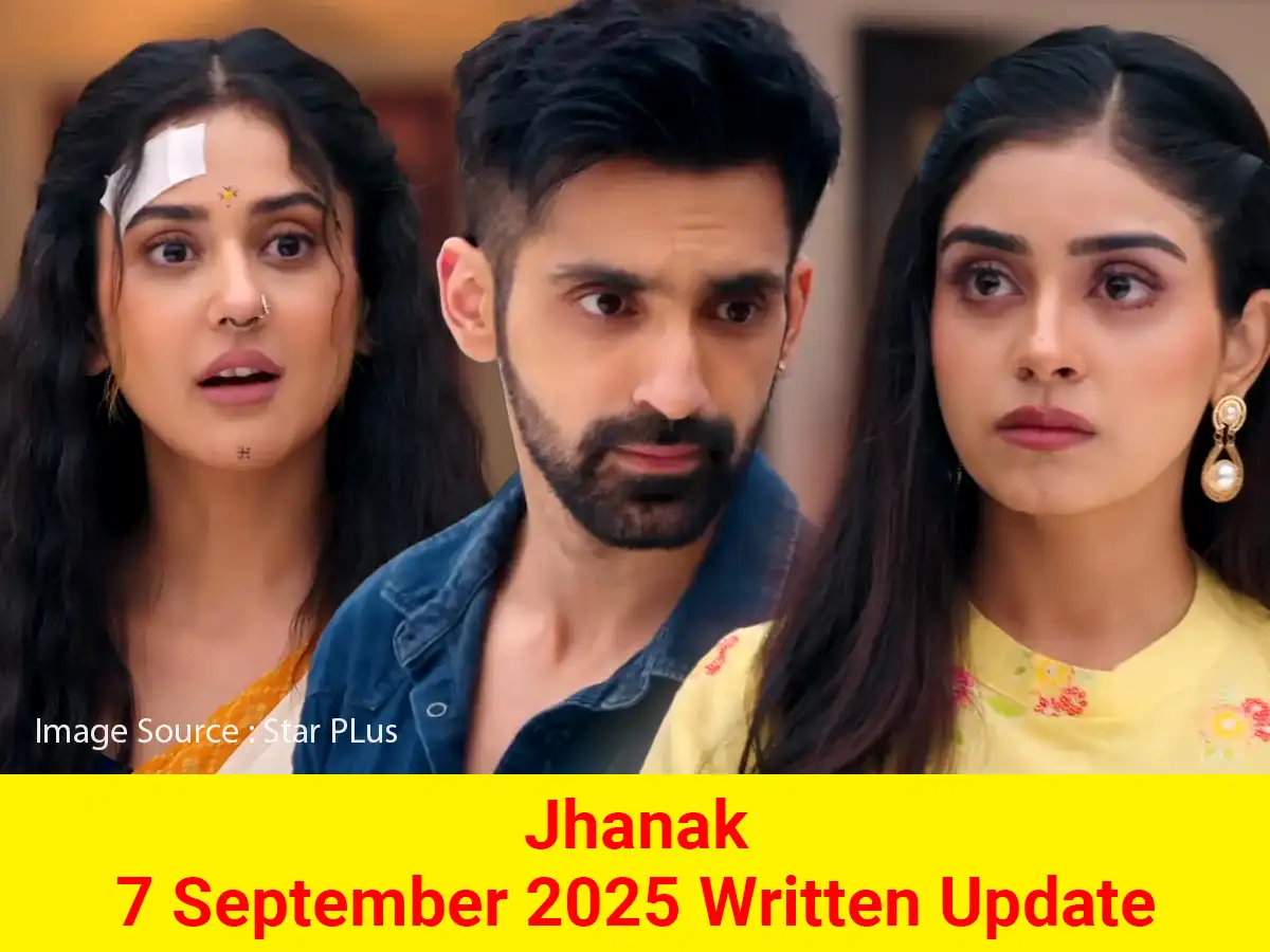Jhanak 7 September 2025 Written Update
