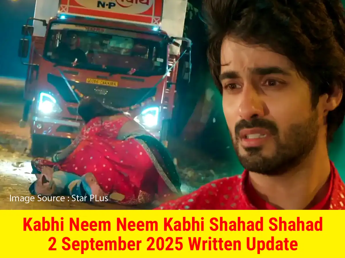 Kabhi Neem Neem Kabhi Shahad Shahad 2 September 2025 Written Update