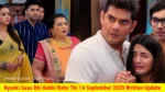 Kyunki Saas Bhi Kabhi Bahu Thi 14 September 2025 Written Update