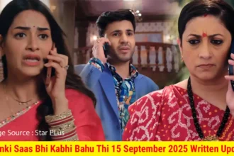 Kyunki Saas Bhi Kabhi Bahu Thi 15 September 2025 Written Update