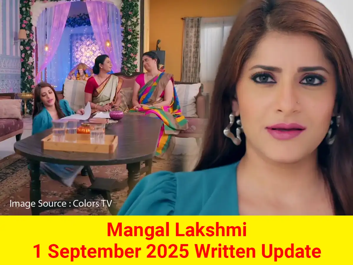 Mangal Lakshmi 1 September 2025 Written Update