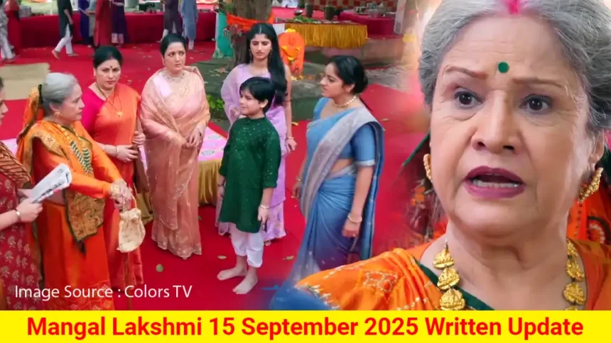 Mangal Lakshmi 15 September 2025 Written Update