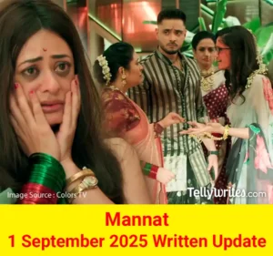Mannat 1 September 2025 Written Update