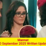 Mannat 20 September 2025 Written Update
