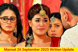 Mannat 26 September 2025 Written Update