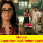 Mannat 9 September 2025 Written Update