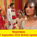 Noyontara 1 September 2025 Written Update
