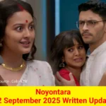 Noyontara 12 September 2025 Written Update