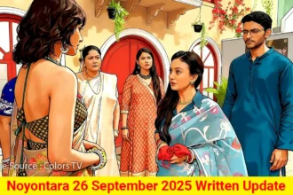 Noyontara 26 September 2025 Written Update