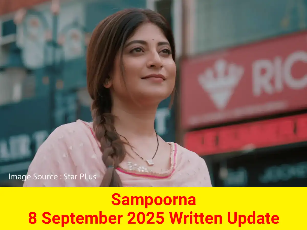 Sampoorna 8 September 2025 Written Update