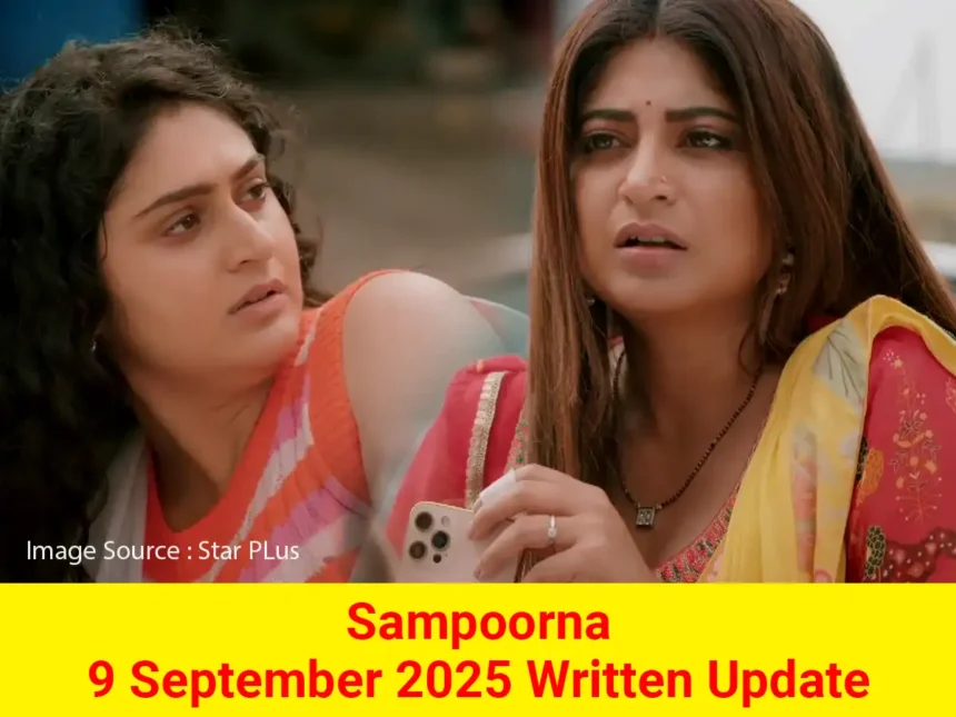 Sampoorna 9 September 2025 Written Update