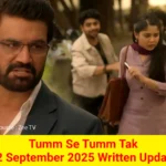 Tum Se Tum Tak 12 September 2025 Written Update