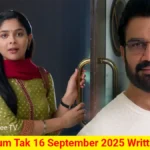 Tum Se Tum Tak 16 September 2025 Written Update