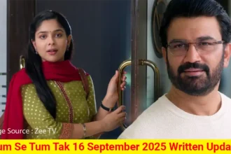 Tum Se Tum Tak 16 September 2025 Written Update
