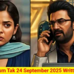 Tum Se Tum Tak 24 September 2025 Written Update