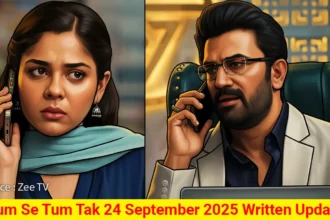 Tum Se Tum Tak 24 September 2025 Written Update
