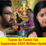 Tum Se Tum Tak 7 September 2025 Written Update