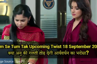 Tum Se Tum Tak Upcoming Twist 18 September 2025