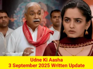 Udne Ki Aasha 3 September 2025 Written Update