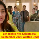 Yeh Rishta Kya Kehlata Hai 11 September 2025 Written Update