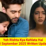 Yeh Rishta Kya Kehlata Hai 13 September 2025 Written Update