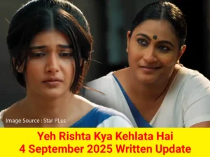 Yeh Rishta Kya Kehlata Hai 4 September 2025 Written Update