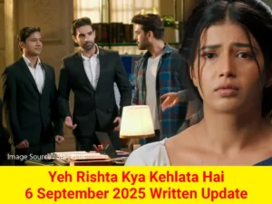 Yeh Rishta Kya Kehlata Hai 6 September 2025 Written Update